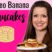 Paleo Banana Pancakes | Gluten, Grain + Dairy Free