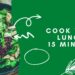 Cook your Lunch in 15 Minutes