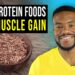 Top 10: High Protein Foods (For Muscle Gain)