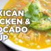 EASY RECIPE: Mexican Chicken & Avocado Soup (from Practical Paleo, 2nd Edition)