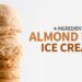 Almond Milk Ice Cream | 4-ingredient, dairy-free ice cream
